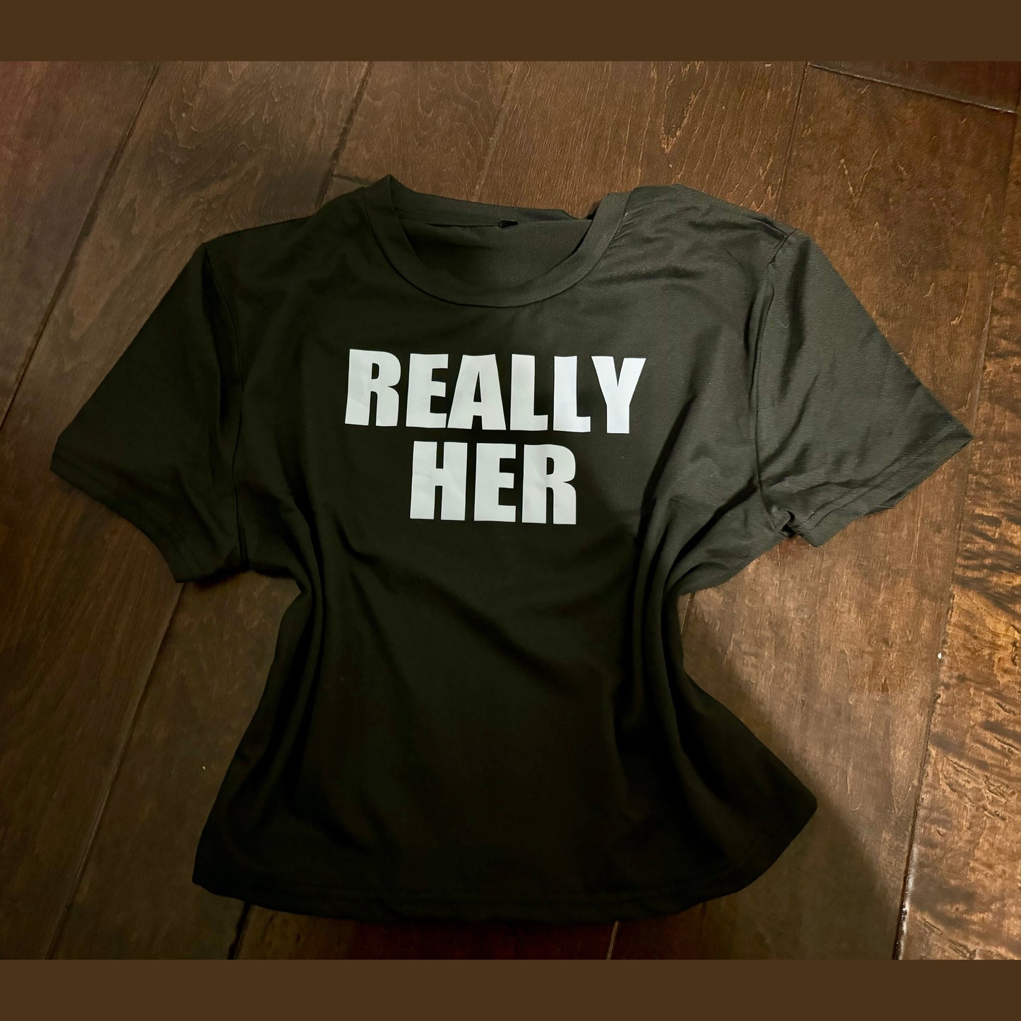 Really Her Tee